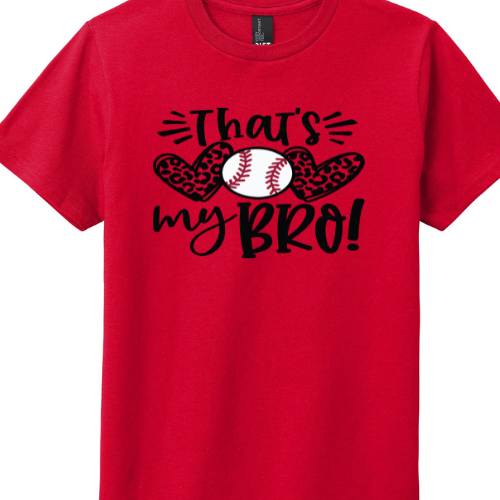 That's my bro t-shirt