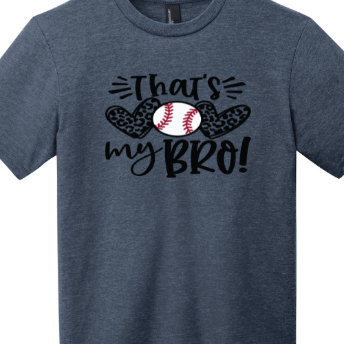 That's my bro t-shirt